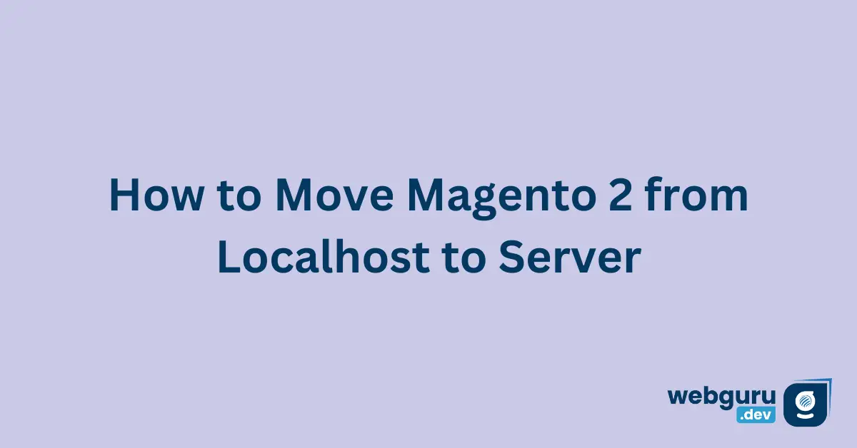 How-to-Move-Magento-2-from-Localhost-to-Server