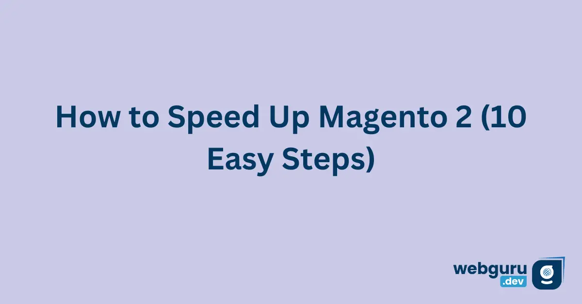 How-to-Speed-Up-Magento-2-10-Easy-Steps-1