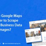 How-to-Use-Google-Maps-Data-Scraper-to-Scrape-Google-My-Business