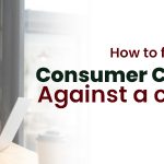 How to file a consumer complaint against a company