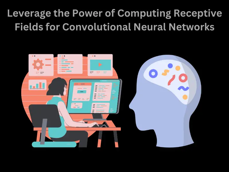Leverage the Power of Computing Receptive Fields for Convolutional Neural Networks