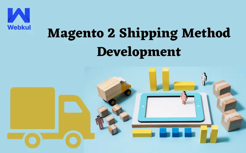 Magento 2 Shipping Method Development