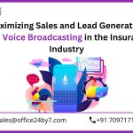 Maximizing Sales and Lead Generation with Voice Broadcasting in the Insurance Industry