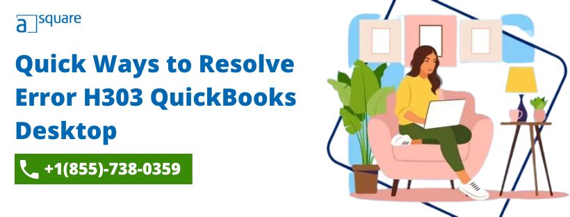 Quick Ways to Resolve Error H303 QuickBooks Desktop