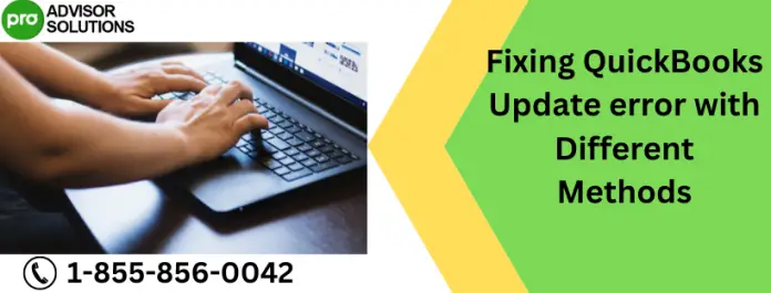 Ways To Fix QuickBooks Update Error Issue