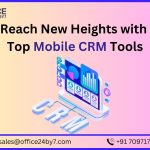 Reach New Heights with Top Mobile CRM Tools