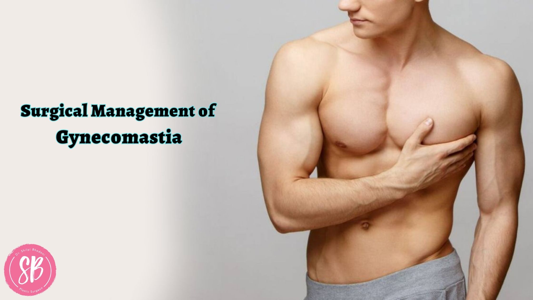 Surgical Management of Gynecomastia