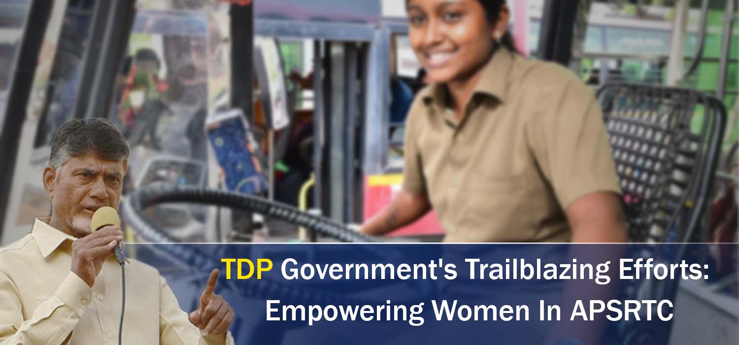 TDP Government's Trailblazing Efforts    Empowering Women In APSRTC