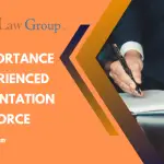 THE IMPORTANCE OF EXPERIENCED REPRESENTATION IN A DIVORCE