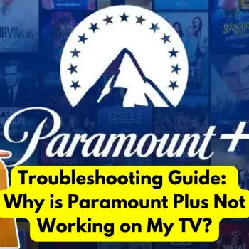Troubleshooting-Guide-Why-is-Paramount-Plus-Not-Working-on-My-TV