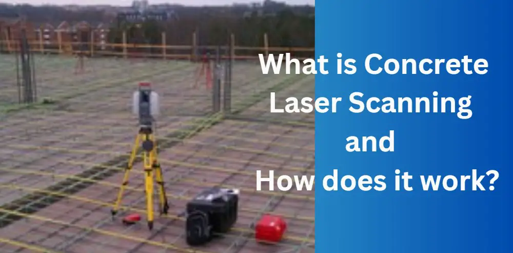 What is Concrete Laser Scannig