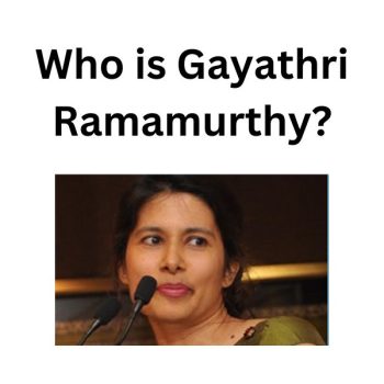 Who_is_Gayathri_Ramamurthy[1]