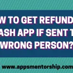 how to get refund on cash app if sent to wrong person
