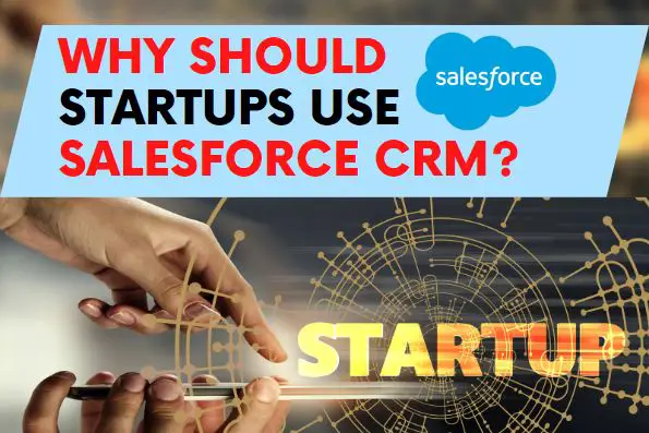 why should startups use salesforce crm