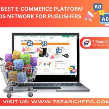 15 Best E-Commerce Platform Ads Network For Publishers