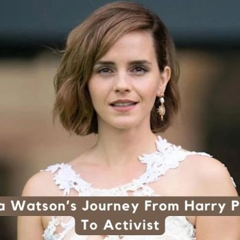 Emma Watson’s Journey From Harry Potter To Activist