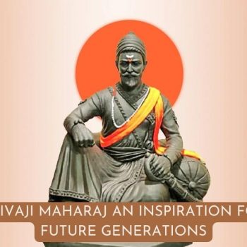 Shivaji Maharaj An Inspiration for Future Generations