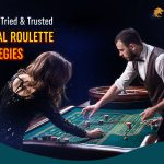 7-most-tried-&-trusted-virtual-roulette-strategies