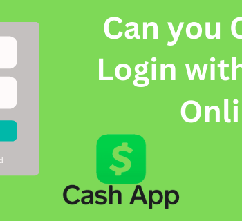 Can you Cash App Login with Cashtag Online