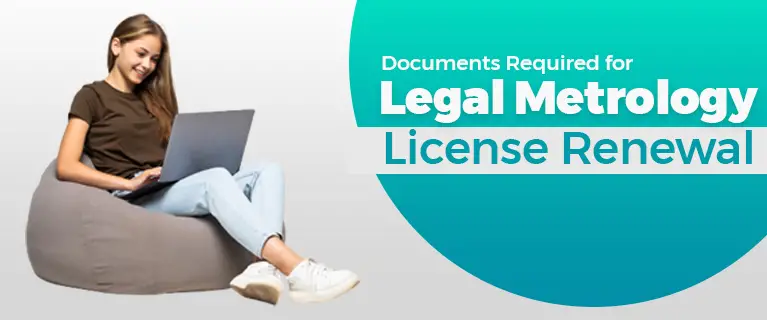 Documents Required for Legal Metrology License Renewal