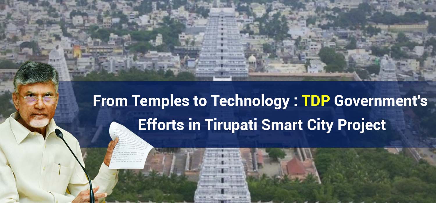 From Temples to Technology  TDP Government's Efforts in Tirupati Smart City Project