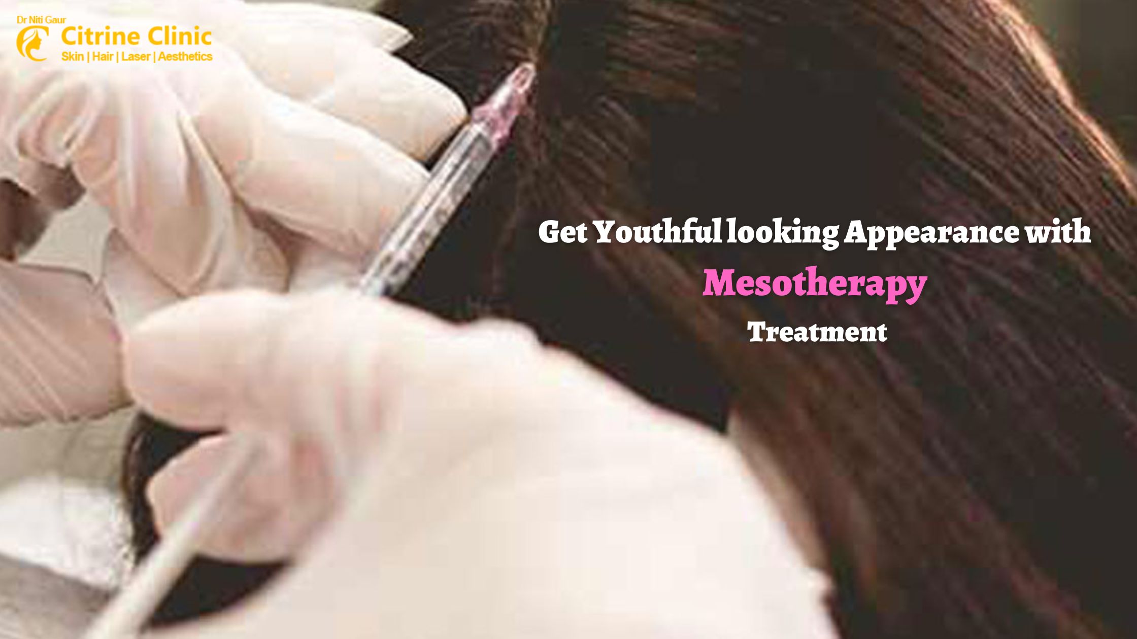 Get Youthful looking Appearance with Mesotherapy Treatment