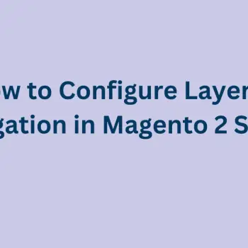 How-to-Configure-Layered-Navigation-in-Magento-2-Store