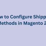 How-to-Configure-Shipping-Methods-in-Magento-2