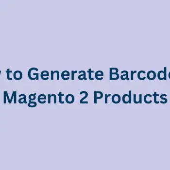 How-to-Generate-Barcode-for-Magento-2-Products