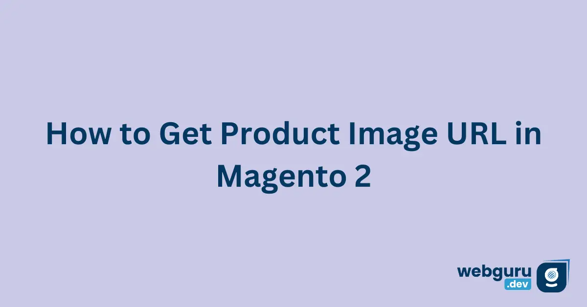 How-to-Get-Product-Image-URL-in-Magento-2