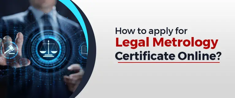 How to apply for Legal Metrology Certificate Online