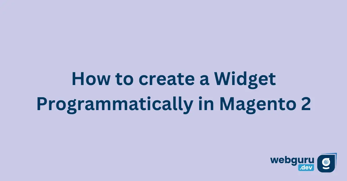 How-to-create-a-Widget-Programmatically-in-Magento-2