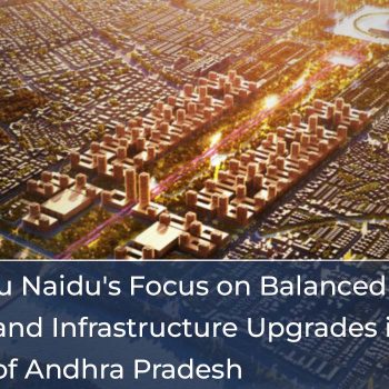 N Chandrababu Naidu's Focus on Balanced Development and Infrastructure Upgrades in Smaller Cities of Andhra Pradesh