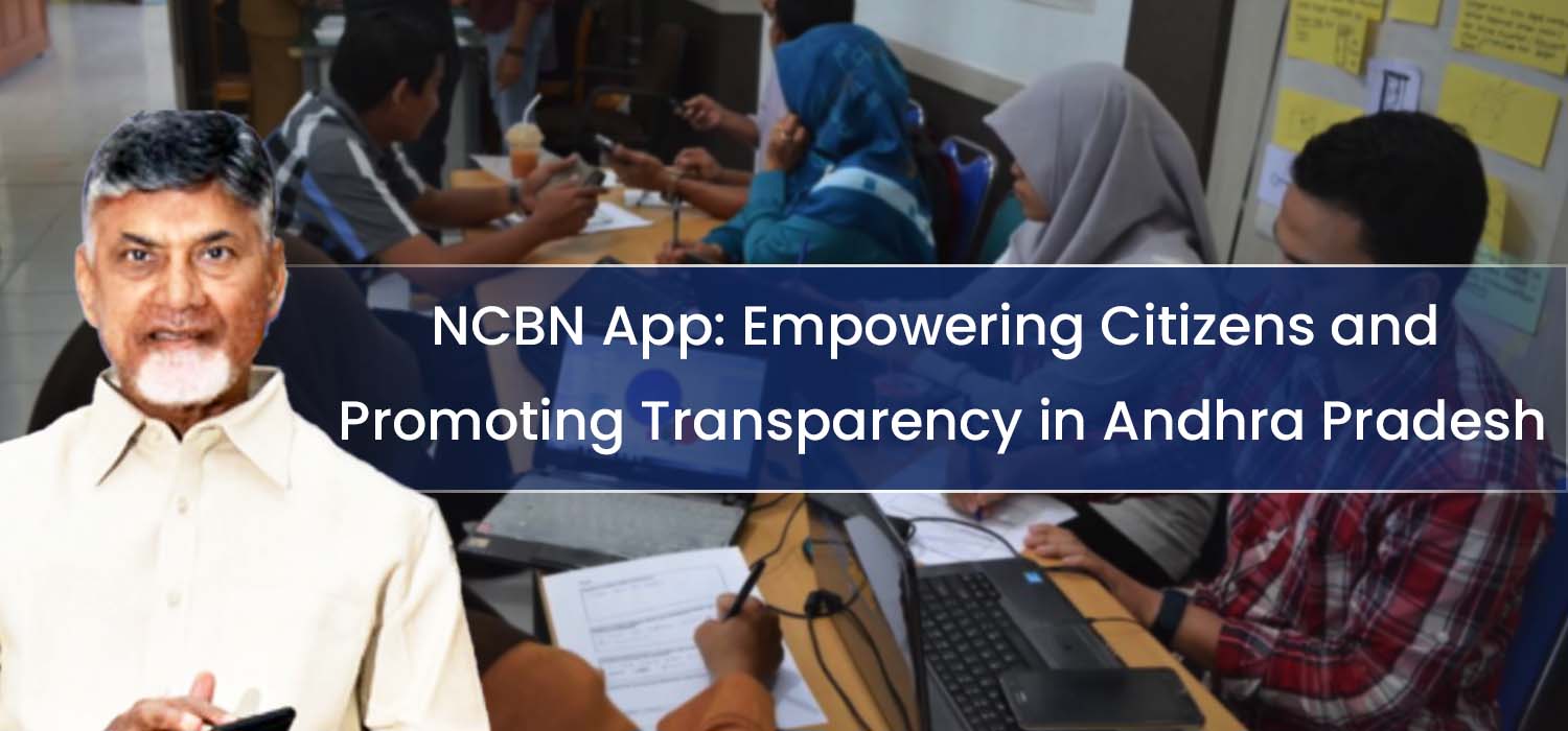 NCBN App    Empowering Citizens and Promoting Transparency in Andhra Pradesh