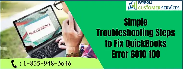 Solutions To Fix QuickBooks Error 6010 100 Issue