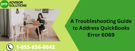 Troubleshooting QuickBooks Error 6069 Expert Solutions and Fixes