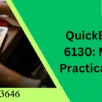 Quick Ways To Resolve QuickBooks Error 6130