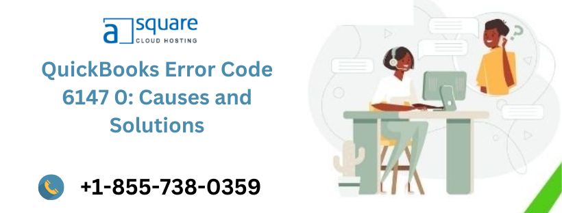 QuickBooks Error Code 6147 0 Causes and Solutions