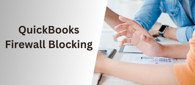 QuickBooks Firewall Blocking