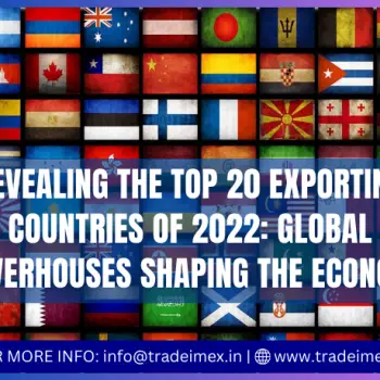 REVEALING THE TOP 20 EXPORTING COUNTRIES OF 2022
