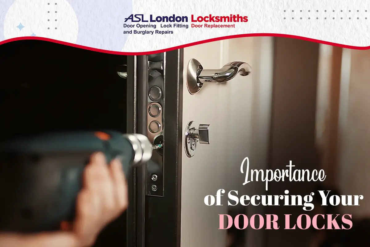 Importance of Securing Your Door Locks