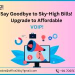 Say Goodbye to Sky-High Bills! Upgrade to Affordable VOIP!