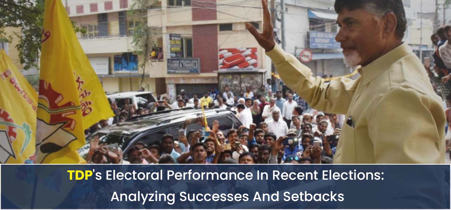 TDP's Electoral Performance In Recent Elections     Analyzing Successes And Setbacks