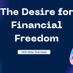 The Desire for Financial Freedom