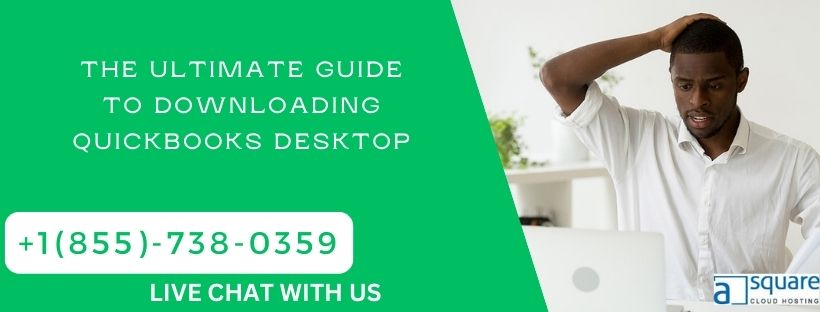 The Ultimate Guide to Downloading QuickBooks Desktop