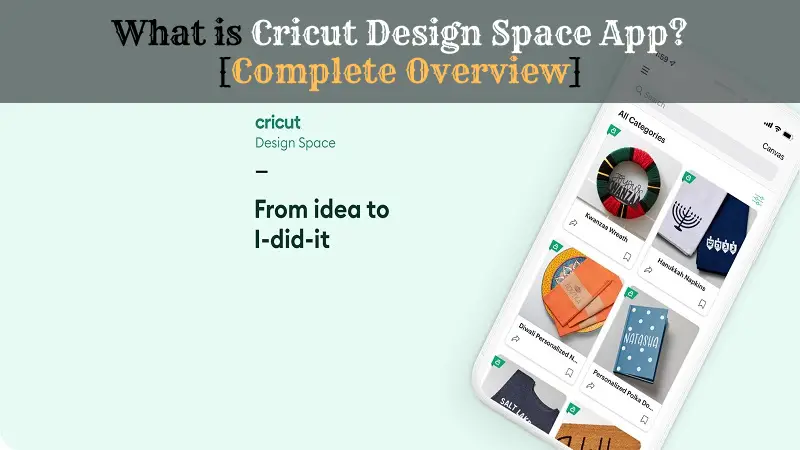 What is Cricut Design Space App [Complete Overview]
