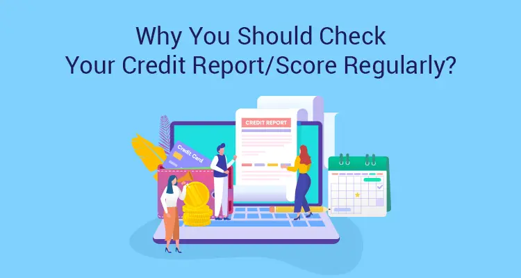 Why-You-Should-Check-Your-Credit-Report-Score-Regularly-750