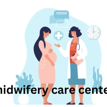 midwifery care center
