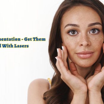 Ageing and Pigmentation- Get Them Reversed With Lasers