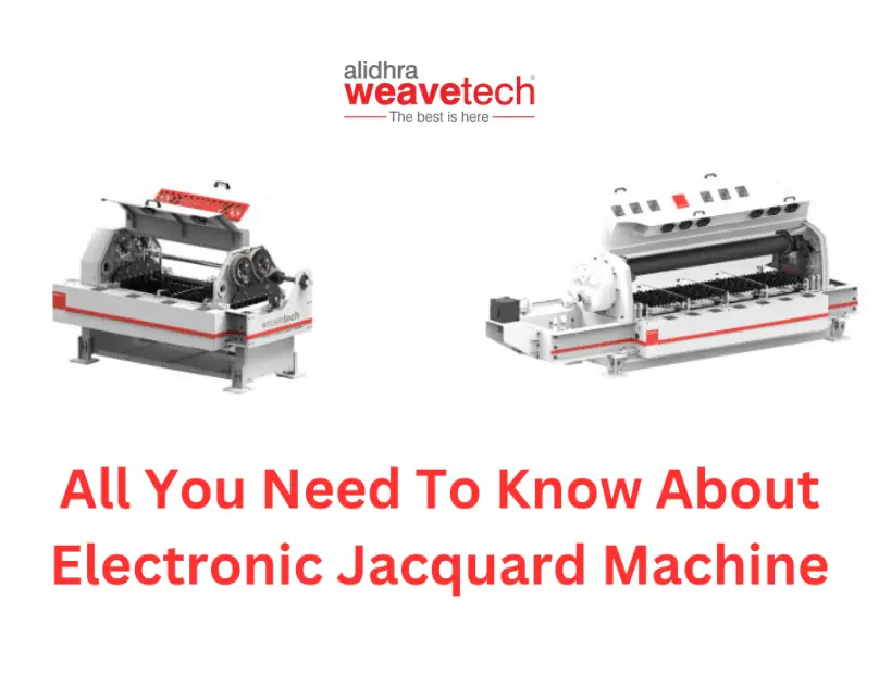 All You Need To Know About Electronic Jacquard Machine